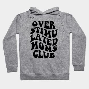 Over Stimulated Moms Club - Black Hoodie